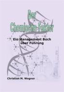 Ebook Der Chemische Faktor di Christian M. Wegner edito da Books on Demand