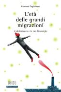 Ebook L' età delle grandi migrazioni di Giovanni Tagliaferro edito da EDB - Edizioni Dehoniane Bologna