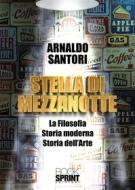 Ebook Stella di Mezzanotte di Arnaldo Santori edito da Booksprint