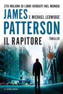 Ebook Il rapitore di James Patterson, Michael Ledwidge edito da Longanesi