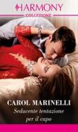 Ebook Seducente tentazione per il capo di Carol Marinelli edito da HarperCollins