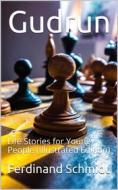 Ebook Gudrun / Life Stories for Young People di Ferdinand Schmidt edito da iOnlineShopping.com