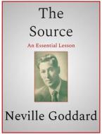 Ebook The Source di Neville Goddard edito da Andura Publishing
