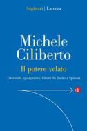 Ebook Il Potere velato di Michele Ciliberto edito da Editori Laterza