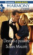 Ebook Destino e passione di Susan Mallery edito da HarperCollins Italia