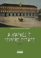 Ebook A Napoli è sempre estate di Giovanni Battista Maese edito da Booksprint