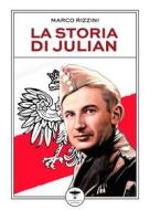 Ebook La storia di Julian di Marco Rizzini edito da Idrovolante Edizioni