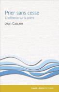 Ebook Prier sans cesse di Jean Cassien edito da Saint-Léger Editions