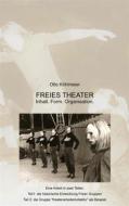 Ebook Freies Theater di Otto Köhlmeier edito da Books on Demand
