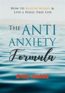 Ebook The Anti Anxiety Formula di Kristy Jenkins edito da Publisher s21598