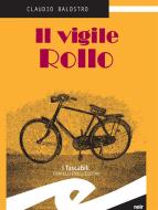 Ebook Il vigile Rollo di Balostro Claudio edito da Fratelli Frilli Editori