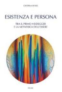 Ebook Esistenza e persona di Cristina Reyes edito da EDUSC