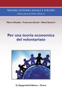 Ebook Per una teoria economica del volontariato di Marco Musella, Maria Santoro, Francesco Amati edito da Giappichelli Editore