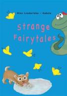Ebook Strange Fairytales di Nino Londaridze-Hakala edito da Books on Demand
