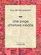 Ebook Une page d&apos;histoire inédite di Guy de Maupassant, Ligaran edito da Ligaran