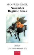 Ebook November Ragtime Blues di Manfred Eisner edito da Engelsdorfer Verlag