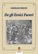 Ebook De gli Eroici Furori di Giordano Bruno edito da Harmakis Edizioni