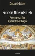 Ebook Eucaristia, Mistero della fede di Emmanuele Rotundo edito da Edizioni Cantagalli