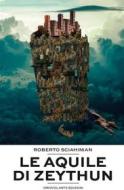 Ebook Le aquile di Zeythun di Roberto Sciahinian edito da Idrovolante Edizioni