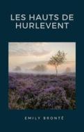 Ebook Les Hauts de Hurlevent (traduit) di Emily Bront&#235 edito da anna ruggieri
