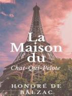 Ebook La Maison du Chat-Qui-Pelote di Honoré de Balzac edito da Books on Demand