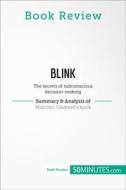 Ebook Book Review: Blink by Malcolm Gladwell di 50minutes edito da 50Minutes.com