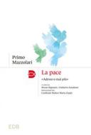 Ebook La pace di Primo Mazzolari edito da EDB - Edizioni Dehoniane Bologna