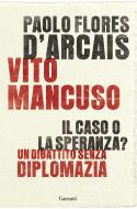 Ebook Il caso o speranza? di Vito Mancuso, Paolo Flores D'Arcais edito da Garzanti
