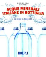 Ebook Guida alle acque minerali italiane di Alessandro Zanasi, Silvia Parola edito da Hoepli