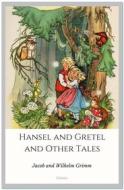 Ebook Hansel and Gretel and Other Tales di Jacob and Wilhelm Grimm edito da Qasim Idrees