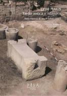 Ebook Uchi Maius - Tardo antica e islamica di Marco Milanese edito da Pisa University Press