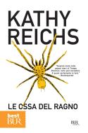 Ebook Le ossa del ragno di Reichs Kathy edito da BUR