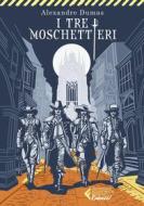 Ebook I tre moschettieri di Alexandre Dumas edito da Feltrinelli Editore