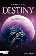 Ebook Destiny di Wilson Corinne edito da Sperling & Kupfer