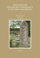 Ebook Historische Friedhöfe in Weseritz, Plan und Umgebung di Sven Müller edito da Books on Demand