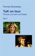 Ebook TuK on tour di Thomas Ebersberg edito da Books on Demand
