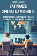 Ebook La finanza spiegata a mio figlio di Fabrizio Ambrogi edito da Greenbooks Editore