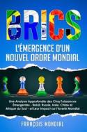 Ebook BRICS : L&apos;Émergence d&apos;un Nouvel Ordre Mondial di François Mondial edito da Youcanprint