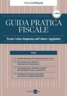Ebook Sistema Frizzera - GUIDA PRATICA FISCALE Testo Unico Imposta sul Valore Aggiunto 2025 di Ezio Gobbi, Maurizio Postal edito da IlSole24Ore Professional