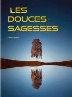 Ebook Les douces Sagesses di Farid Djebiha edito da Books on Demand
