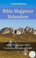 Ebook Bibla Shqiptaro Holandeze di Truthbetold Ministry edito da TruthBeTold Ministry