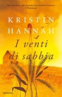 Ebook I venti di sabbia di Hannah Kristin edito da Mondadori