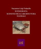 Ebook Scenografia Scenotecnica e Architettura teatrale di Nazzareno Luigi Todarello edito da latorre editore