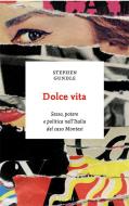 Ebook Dolce vita di Gundle Stephen edito da Rizzoli