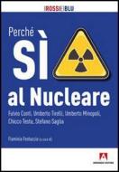 Ebook Perché SÌ al Nucleare di Festuccia (cur.) Flaminia edito da Armando Editore