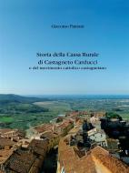 Ebook Storia della Cassa Rurale di Castagneto Carducci e del movimento cattolico castagnetano di Giacomo Pantani edito da Europolis Editing