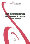 Ebook Dalla domanda di lettura alla domanda di cultura di AA. VV. edito da AIE