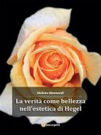 Ebook La verità come bellezza nell'estetica di Hegel di Stefano Montaruli edito da Youcanprint