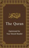 Ebook The Quran: Optimized for Your Ebook Reader di Allah (God) edito da Al-Jannat Publications