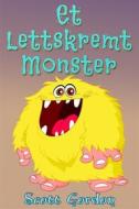 Ebook Et Lettskremt Monster di Scott Gordon edito da Publisher s21000